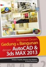 PAS: Membuat Desain Gedung & Bangunan dengan AutoCAD & 3ds Max 2013